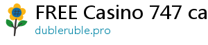 FREE Casino 747 casino