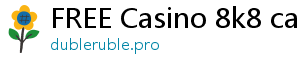 FREE Casino 8k8 casino